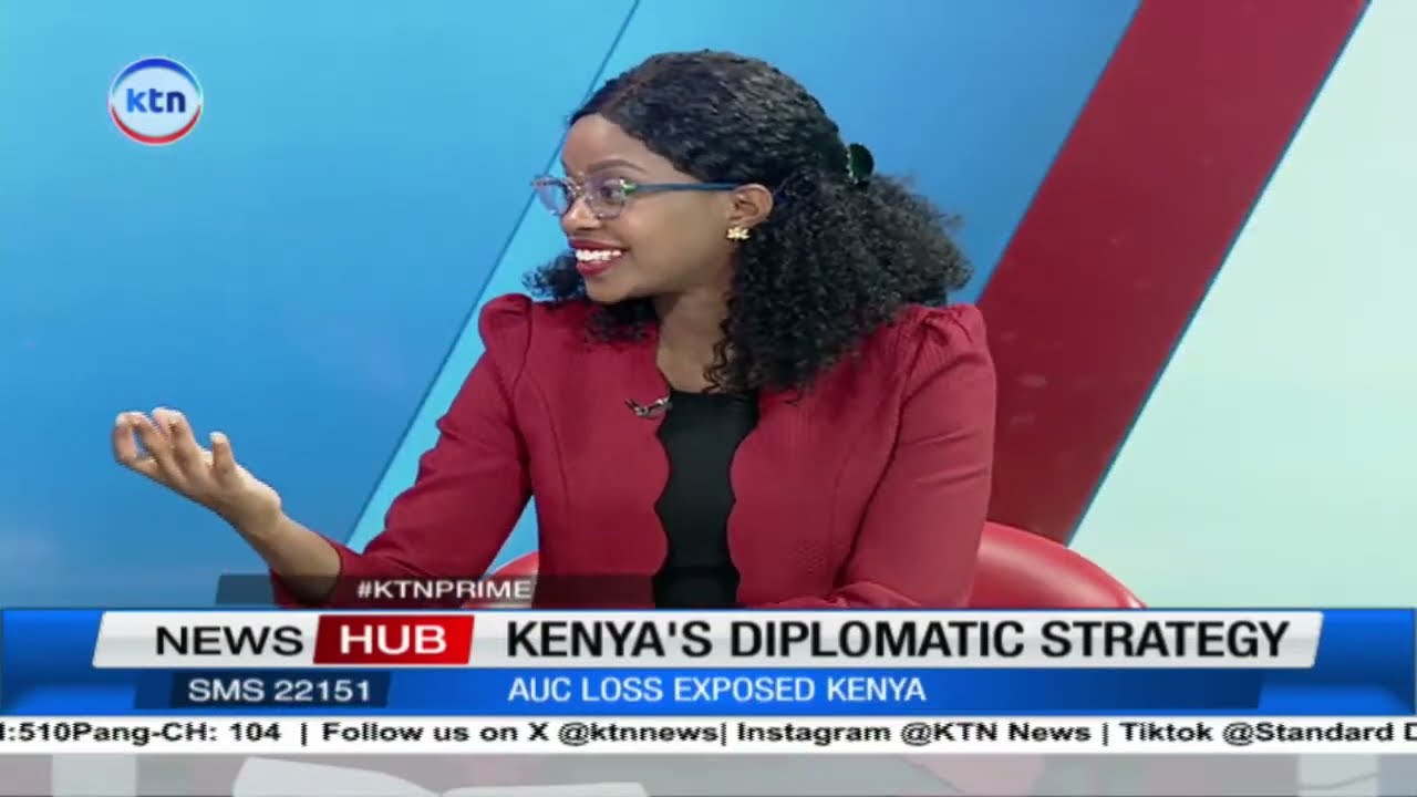Kenya's Diplomatic Strategy: Where Kenya Went Wrong In AUC Race(Part 2)