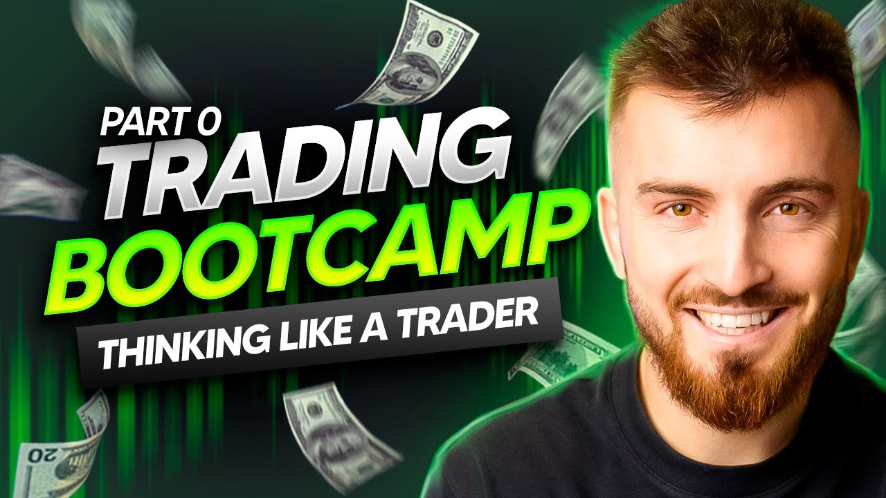 Thinking Like a Trader | Trading Bootcamp - Day 0