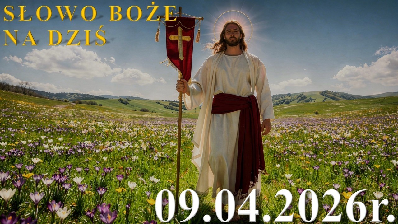 Słowo Boże na dziś 09.04.2026r. - Czwartek w oktawie Wielkanocy