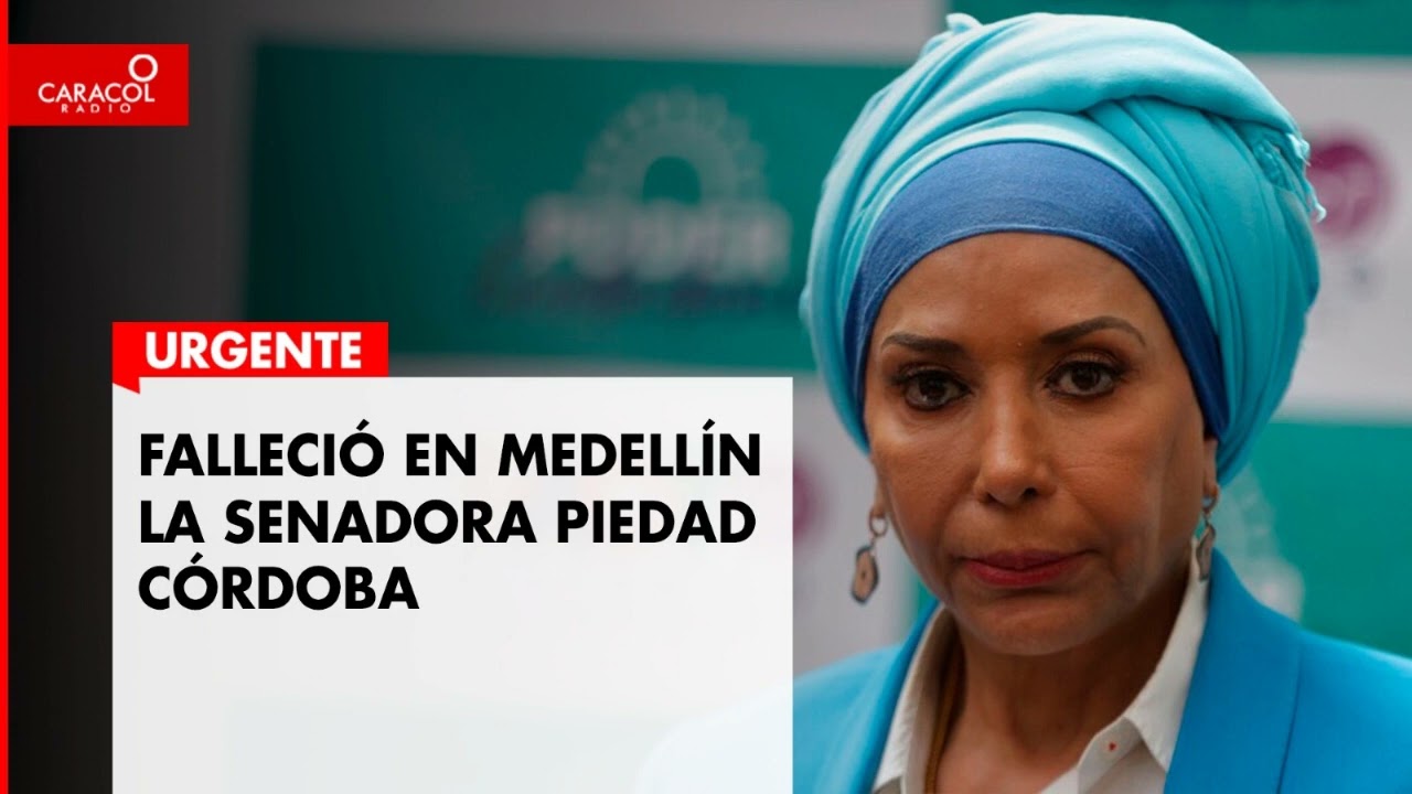 Urgente: Falleció en Medellín la senadora Piedad Córdoba | Caracol Radio