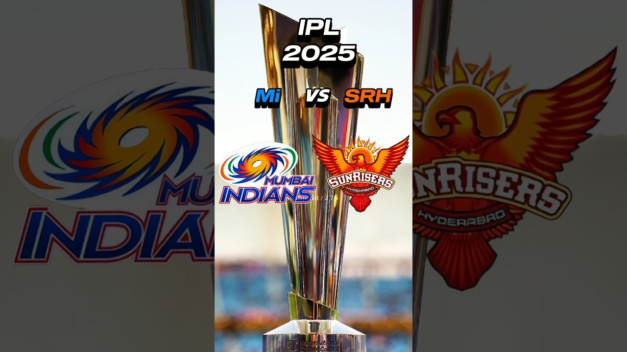 Mi vs SRH in IPL 2025