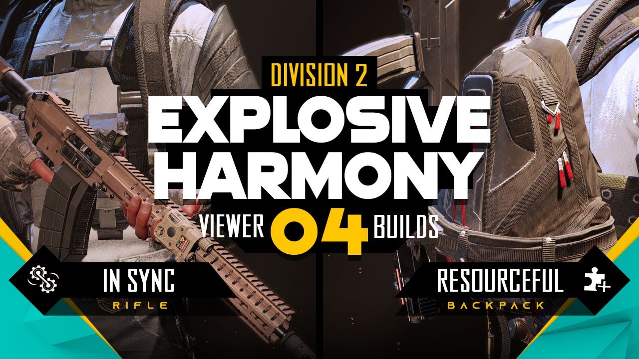 Harmony / Explosive Delivery - Division 2 Viewer Build - Explosive Harmony