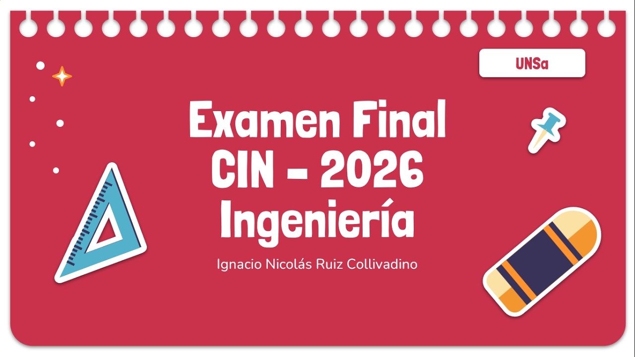 01 - 1A-3B-5C-7D- Examen final CIN-Ingeniería 2026