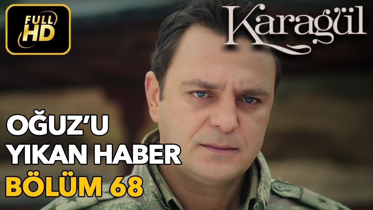 Karagül 68. Bölüm (Full HD Tek Parça)Oğuz'u Yıkan HaberI