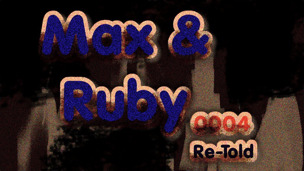 Max & Ruby 0004 RE-TOLD