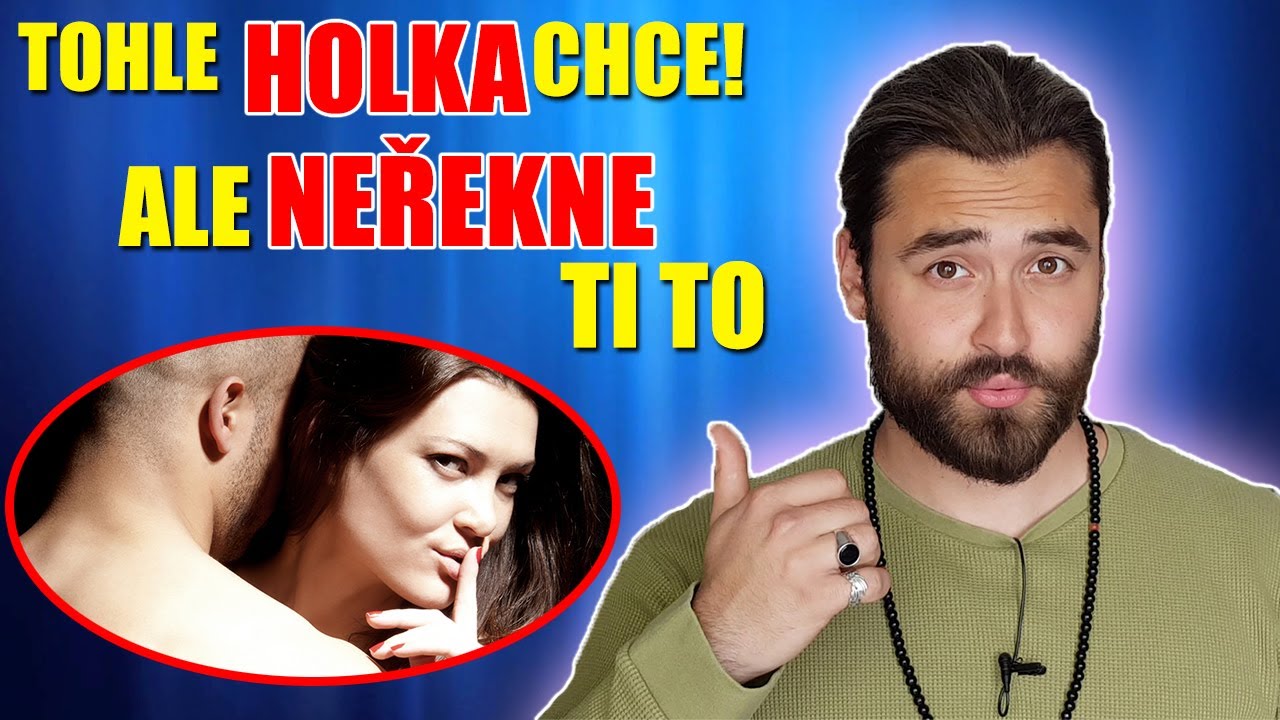 CO HOLKY CHTĚJ&Iacute; ( ALE NEŘ&Iacute;KAJ&Iacute; SI O TO )