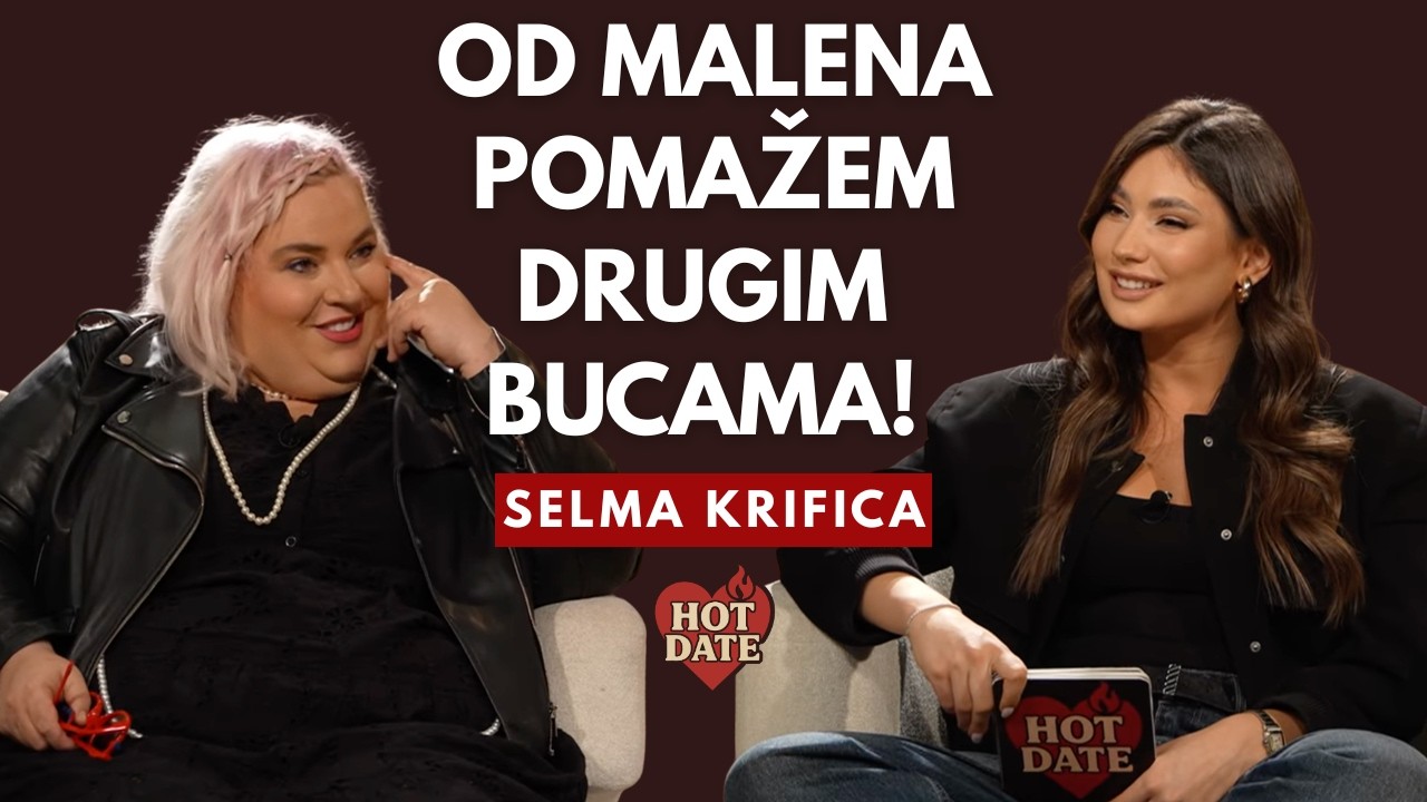 BIG MAMA HOUSE SJEĆANJA, OZEMPIC, DISKRIMINACIJA GOJAZNIH OSOBA - SELMA KRIFICA | HOT DATE