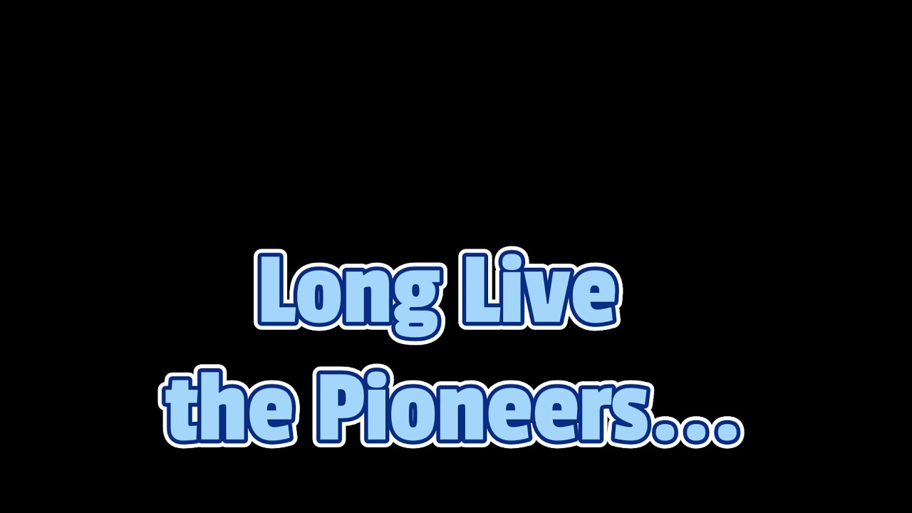 Long Live the Pioneers