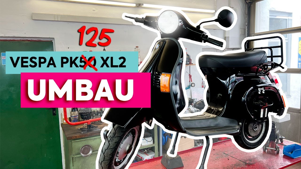 WIR BAUEN UM - Vespa PK50 XL2 Umbau auf 125 ccm - Bestandsaufnahme