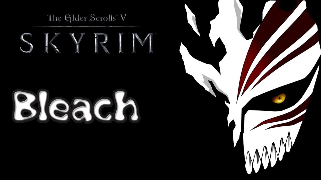 Skyrim S2E1: Bleach - Power Awakens!