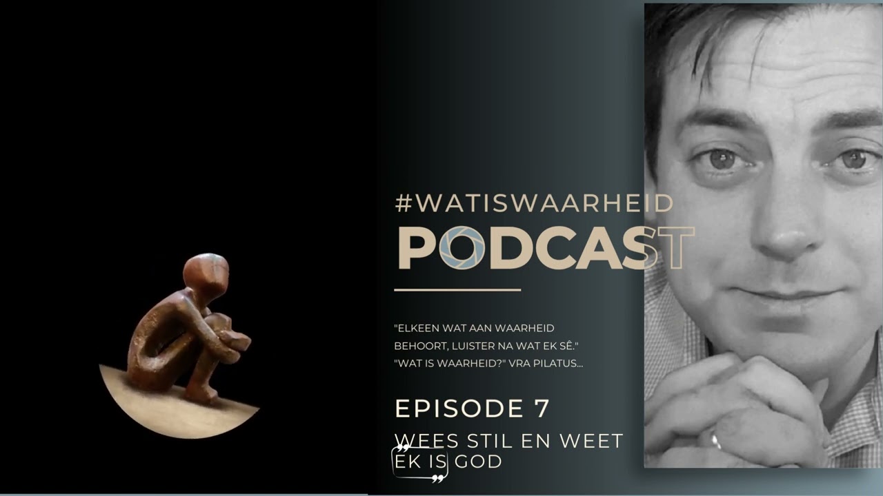 #watiswaarheid Podcast | Episode 7 | EK IS