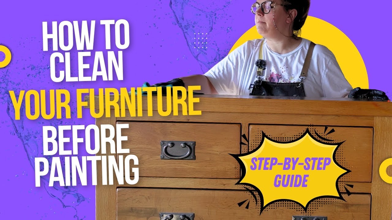 How to Clean Furniture Before Painting: The Ultimate Guide! #furnituremakeover #cleaning