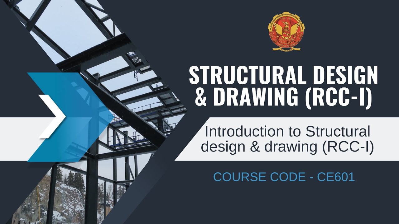 0.0 Course Introduction | Structural Design and Drawing (RCC-I) | CE601 |