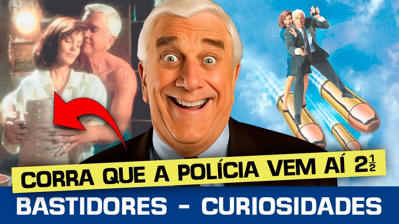 SEGREDOS DE BASTIDORES de CORRA QUE A POLÍCI4 VEM AÍ 2 e meio (curiosidades e referências)