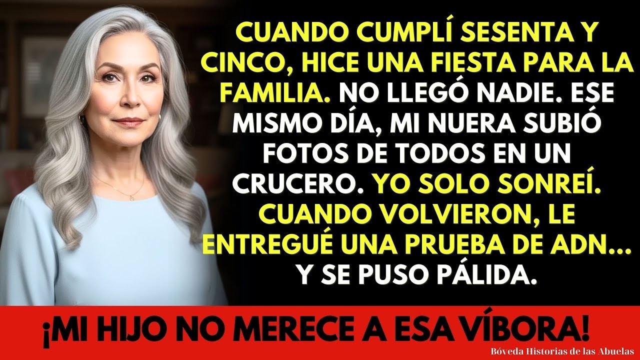Cuando cumplí 65 años, hice una fiesta para la familia   No llegó nadie  Ese mismo día, mi nuera…