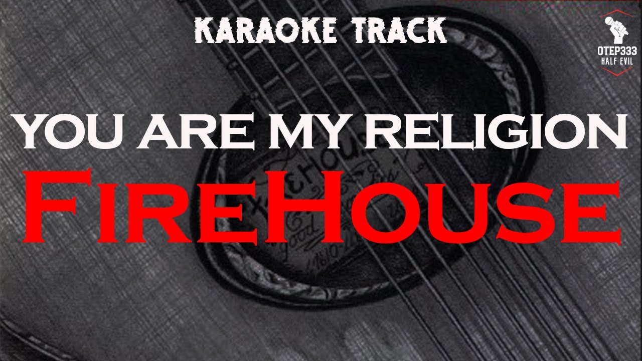 Firehouse | You Are My Religion 🎤HQ Karaoke🎤
