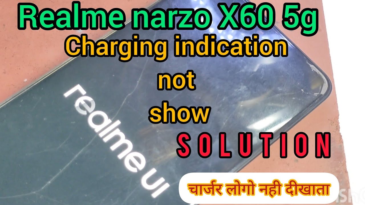 Realme narzo X60 5g No Charging indication.