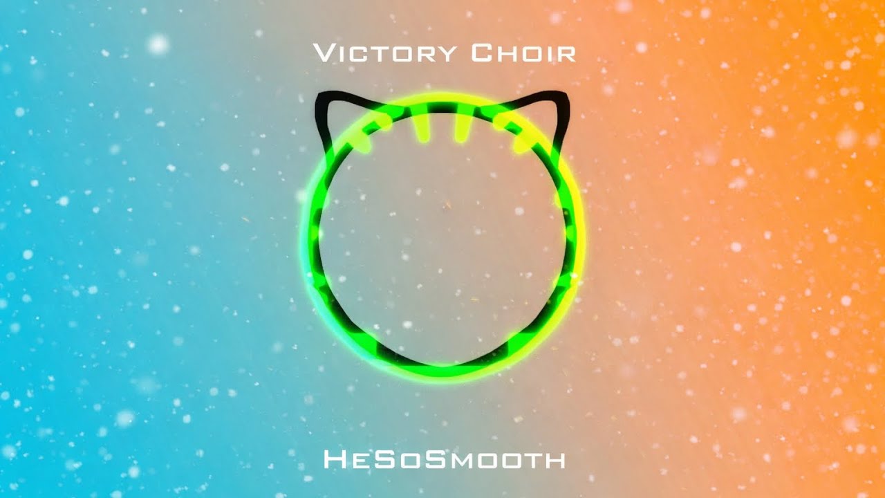 Victory Choir — HeSoSmooth (Visualizer)