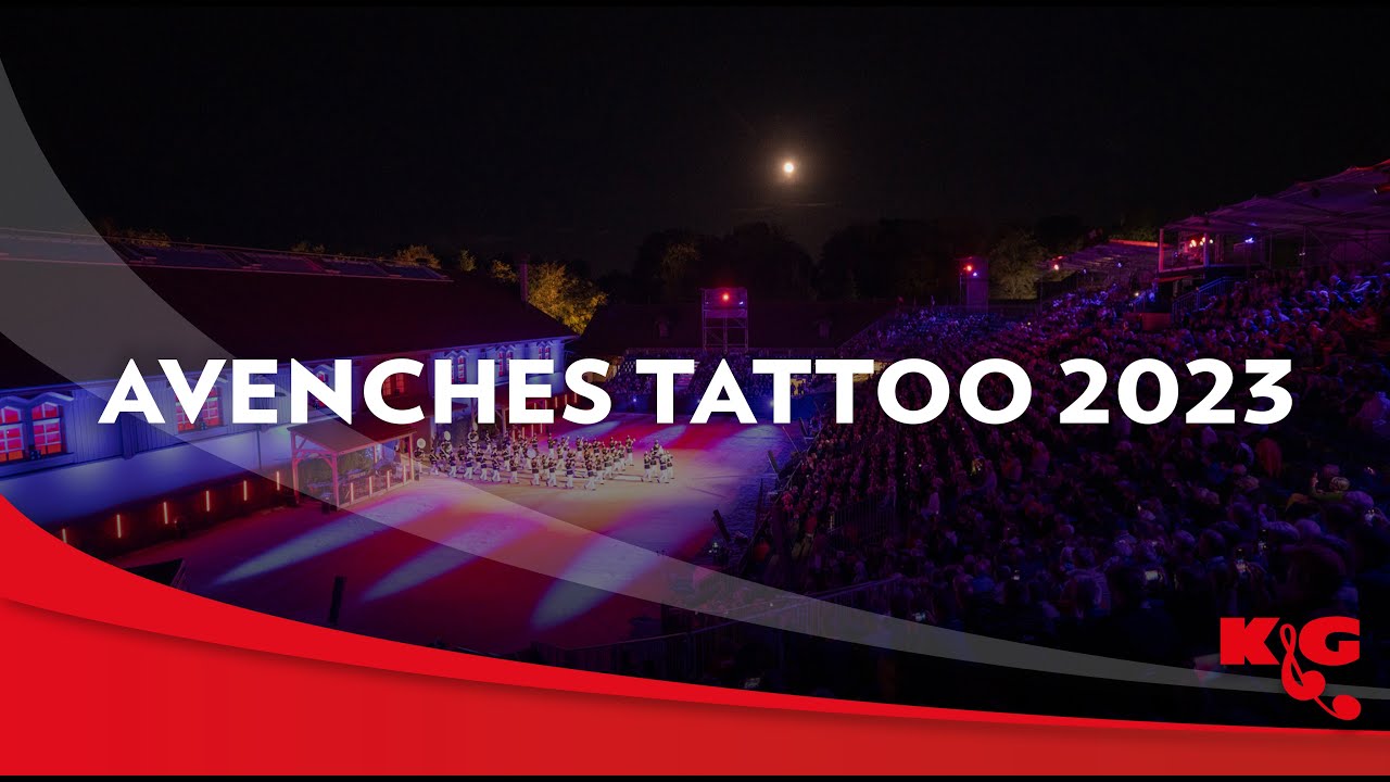 The Show Must Go On - Avenches Tattoo 2023 - K&G