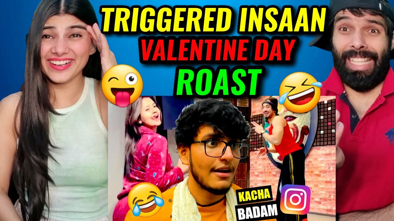 TRIGGERED INSAAN - These Kacha Badams Need To Be Stopped | Valentines Day Roast Reaction video !!