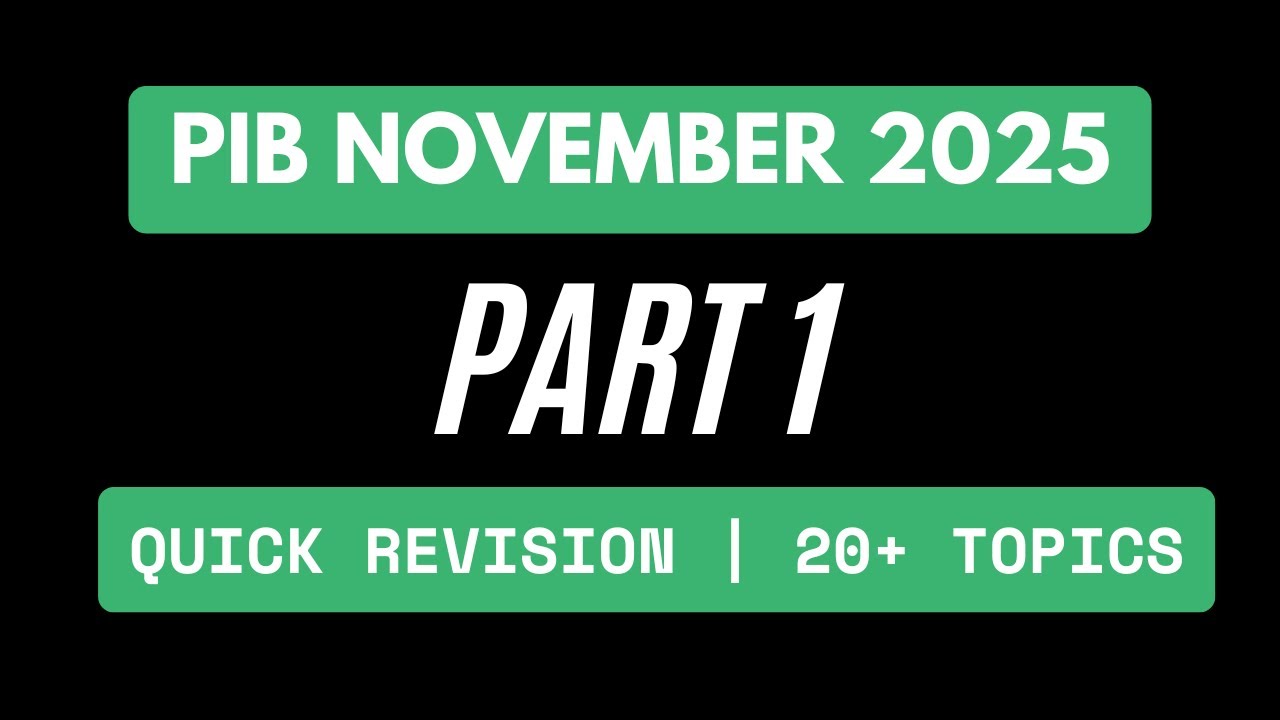 November 2025 PIB Current Affairs for UPSC | 20+ PIB Topics Explained | Prelims & Mains