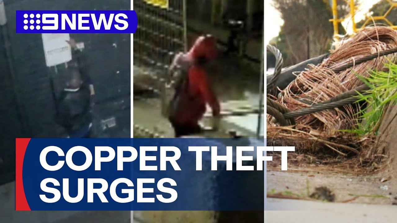 Copper theft surges as demand for the metal soars | 9 News Australia