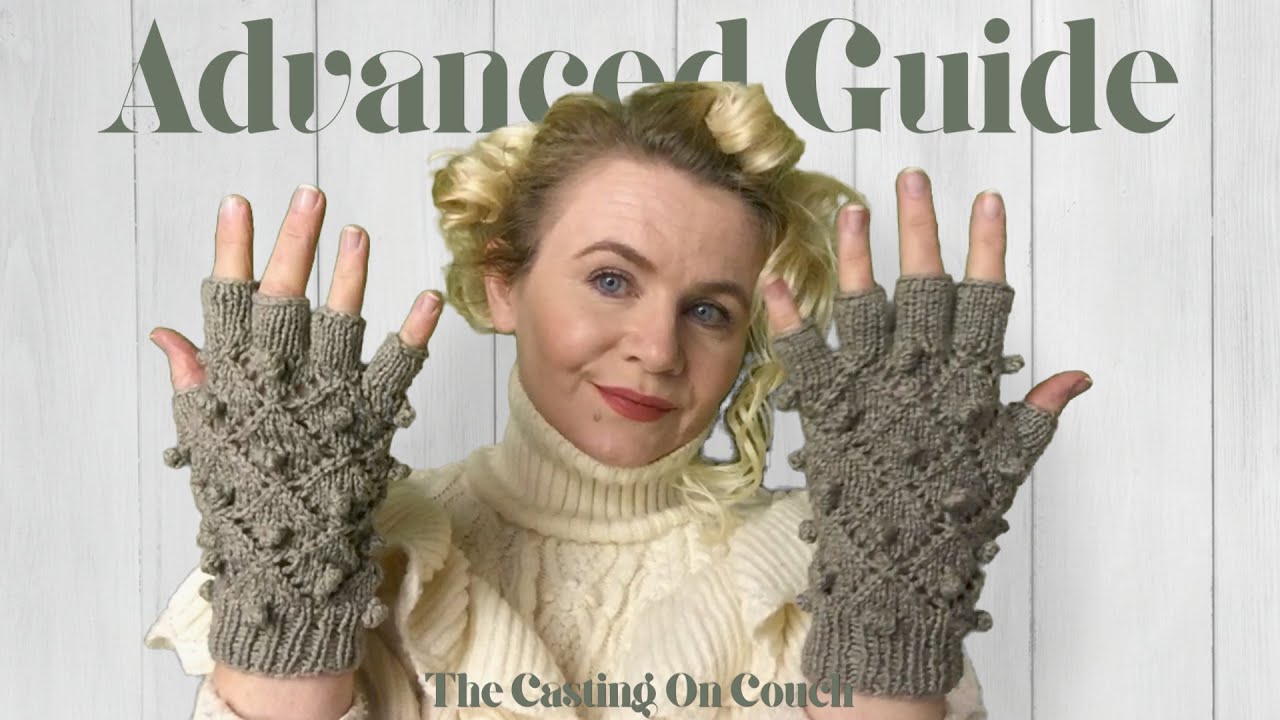 Lace Bobble Gloves Advanced Knitters Guide ♥️ The Casting On Couch