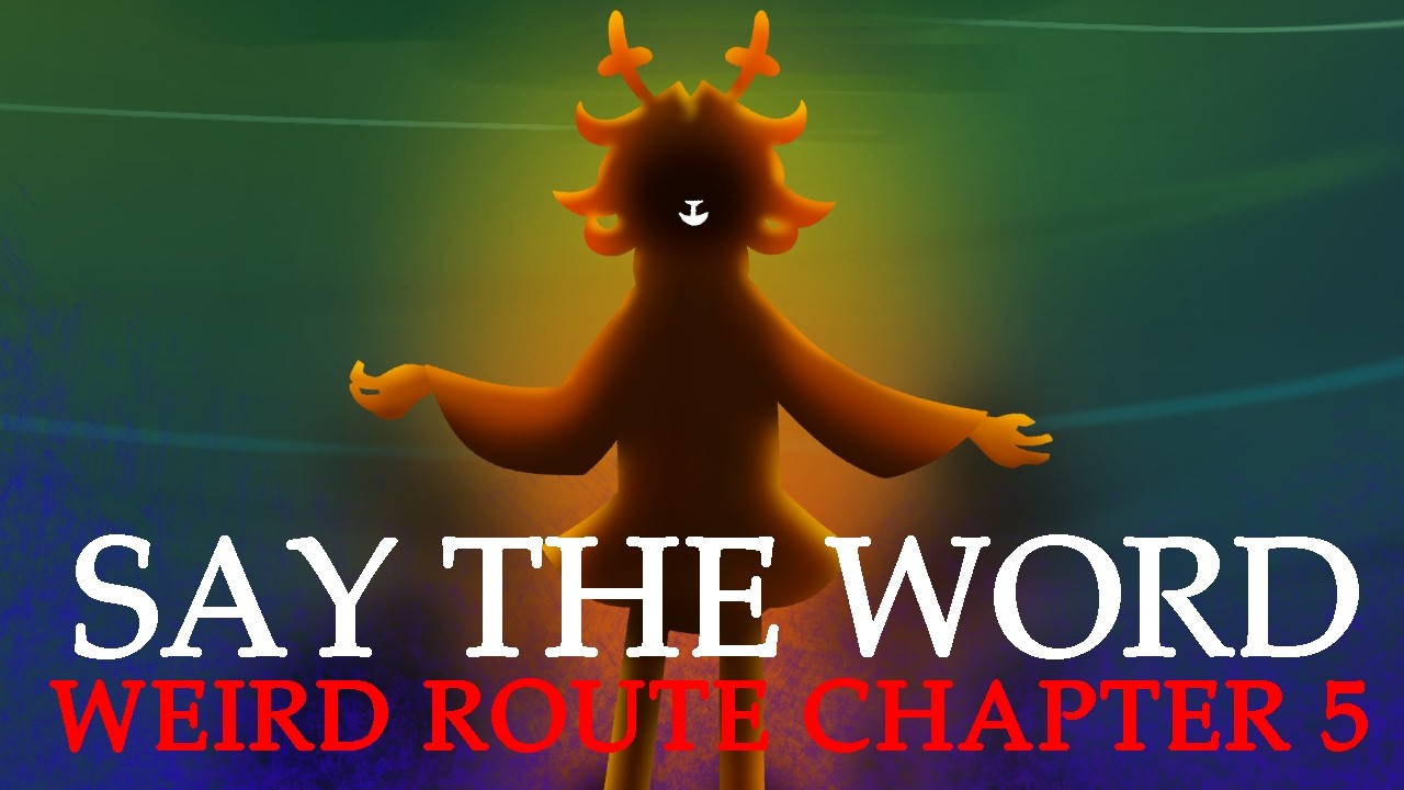 SAY THE WORD || Deltarune CHAPTER 5 (Weird Route ORIGINAL Song)