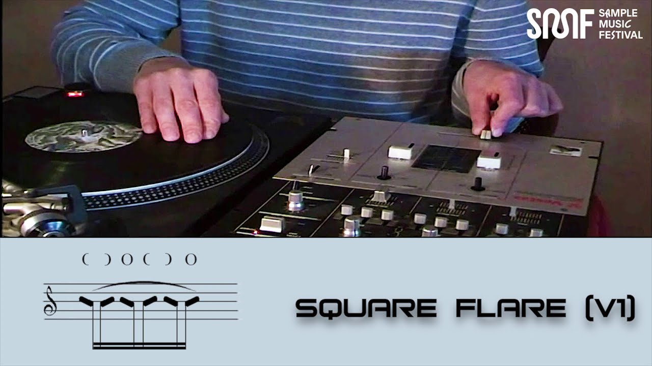 SQUARE FLARE SCRATCH | TUTORIAL | SAMPLE MUSIC FESTIVAL