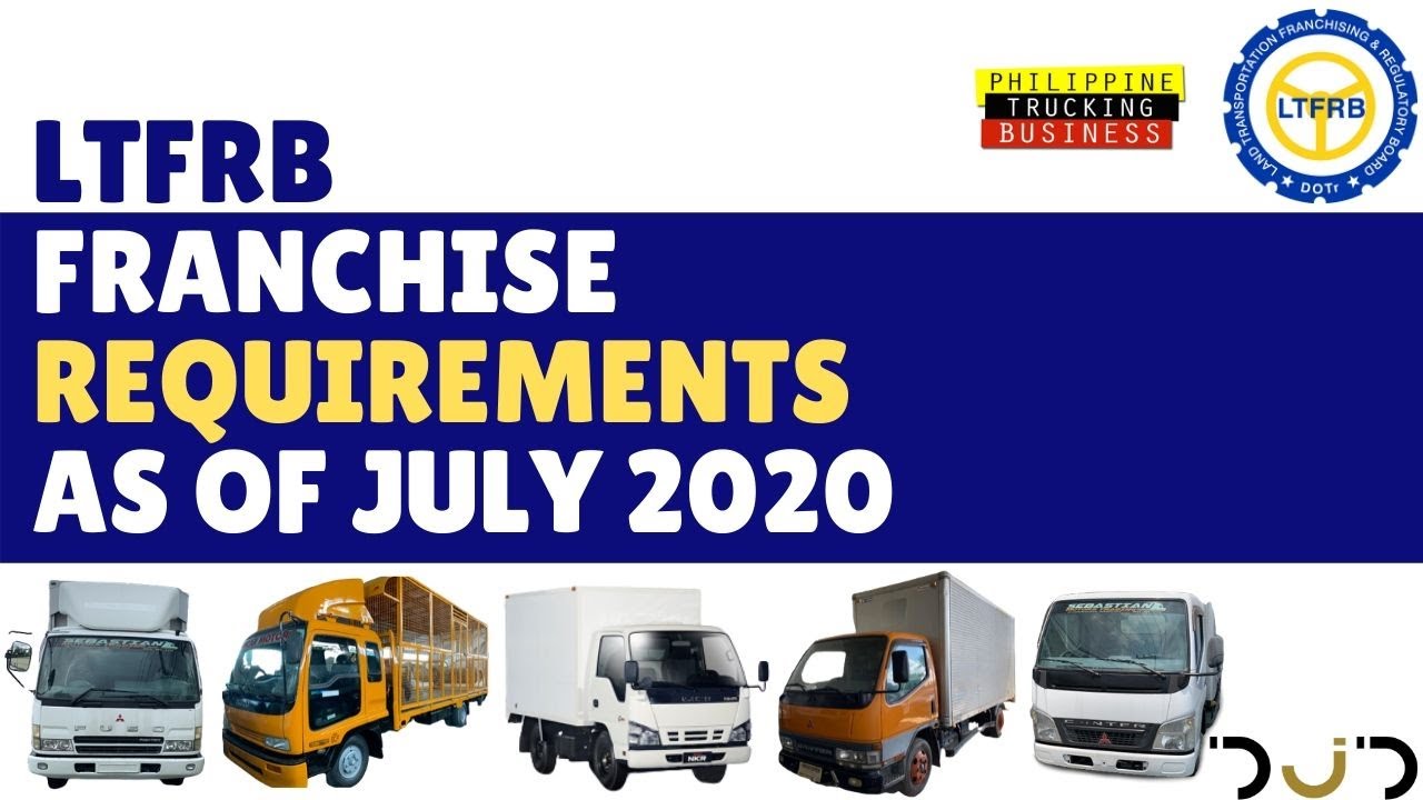 LTFRB Franchise Application Requirements for Trucks and other vehicles as of July 2020