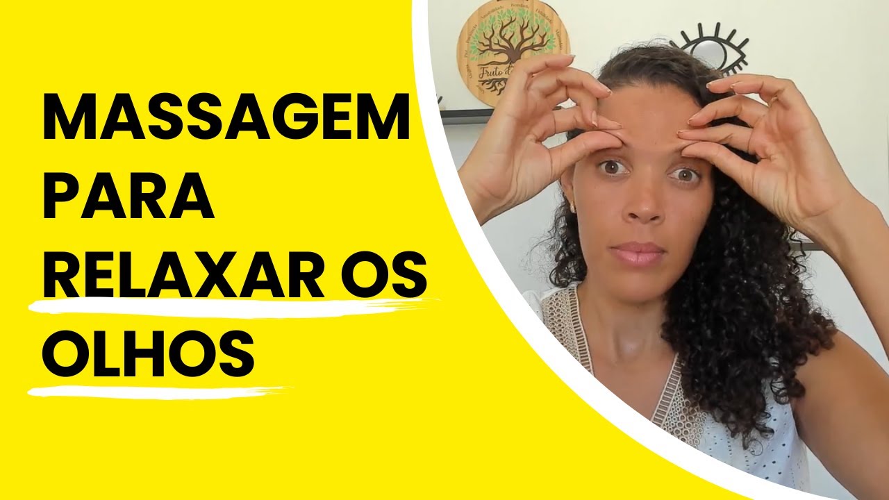 Massagem para relaxar os olhos.