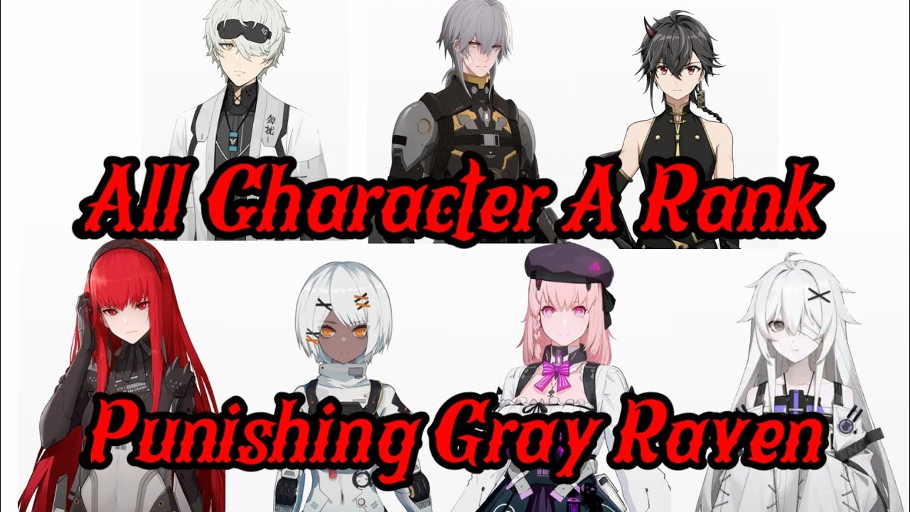 All Character A Rank - PUNISHING GRAY RAVEN