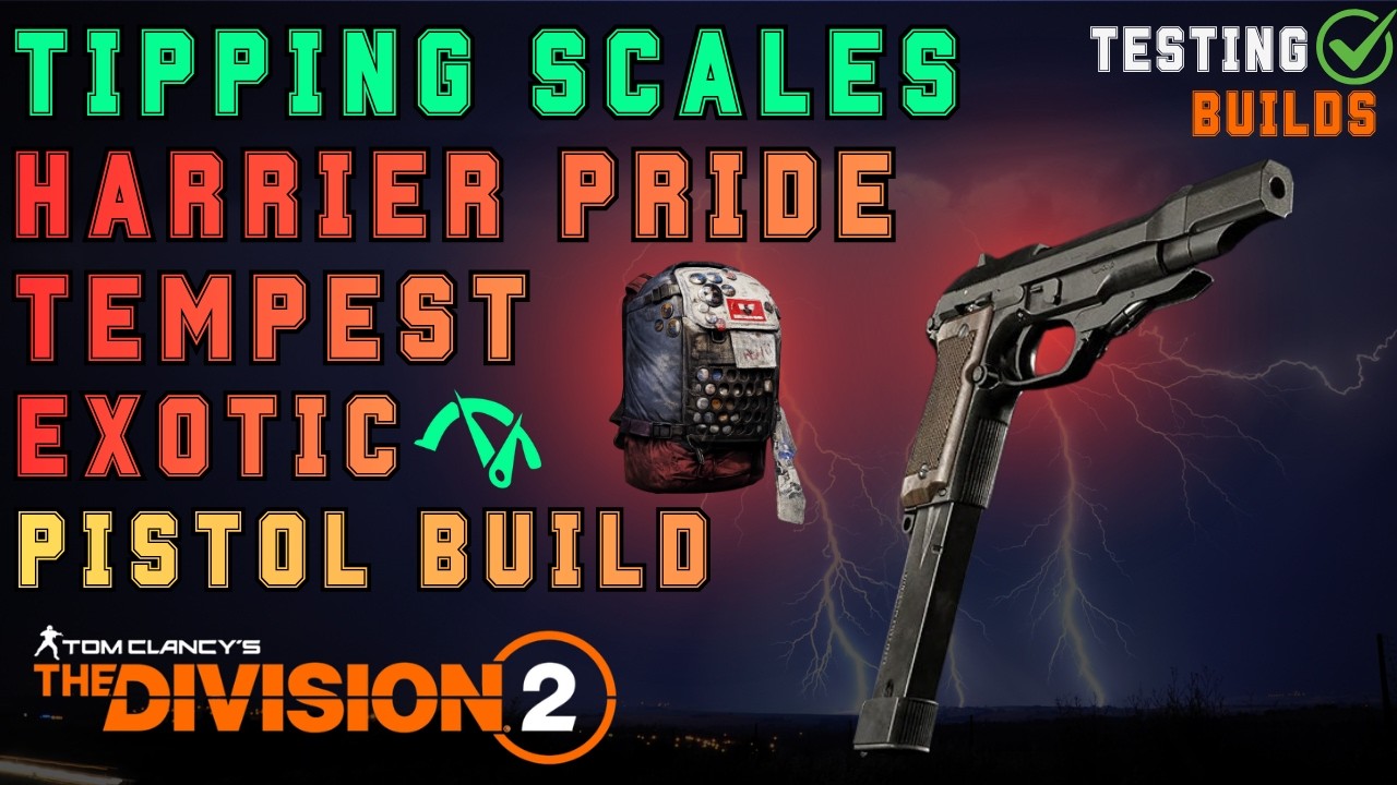 Tipping Scales & Harrier Pride Backpack Tempest Exotic Pistol Build - The Division 2