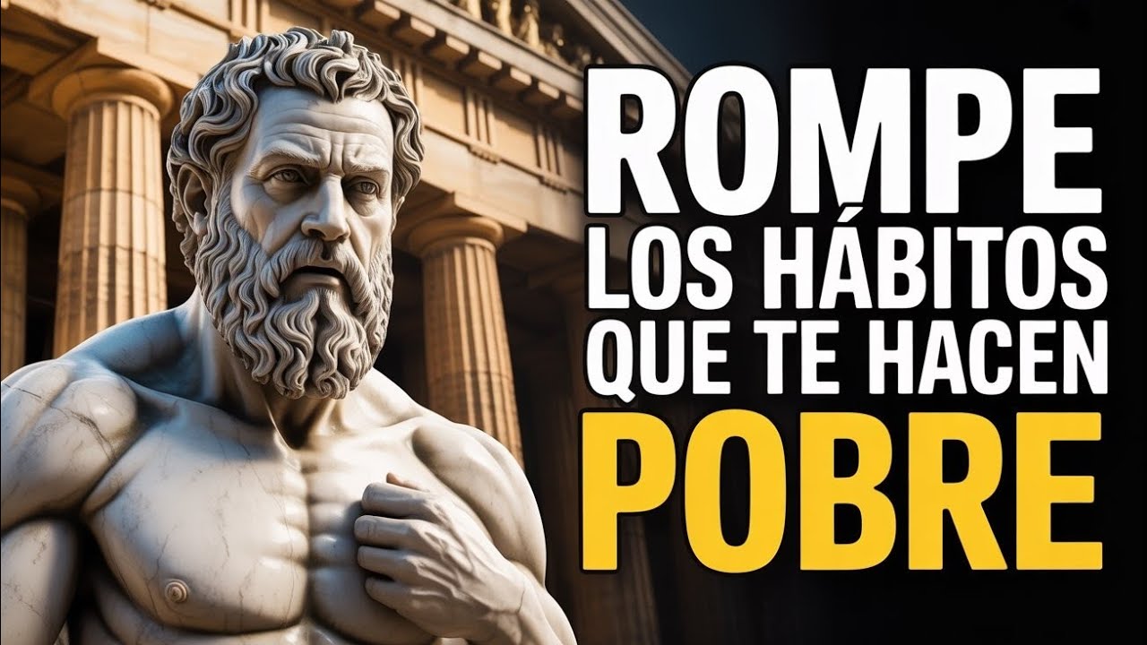 💫ESTOS 8 HÁBITOS TE HACEN ¡POBRE! Y Cómo Romperlos - SABIDURÍA ESTOICA