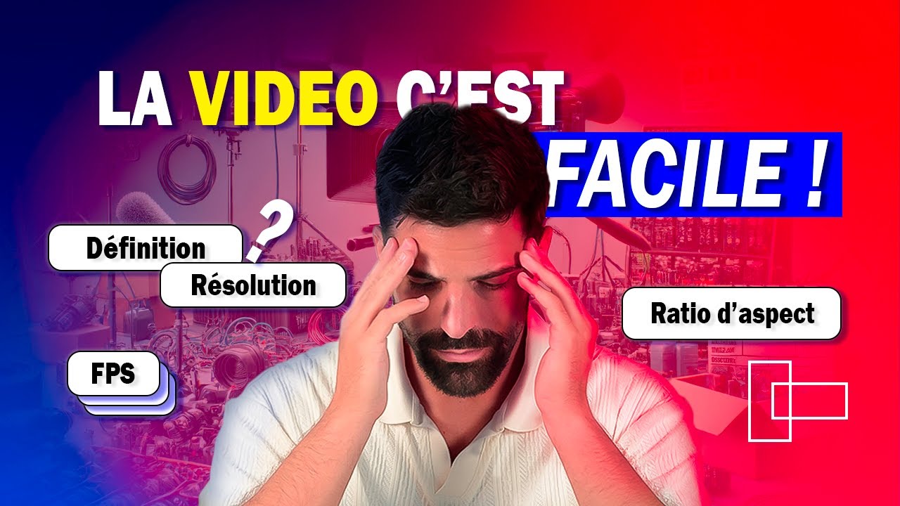 LES BASES DE LA VIDEO : Définition VS Résolution, Ratio, FPS