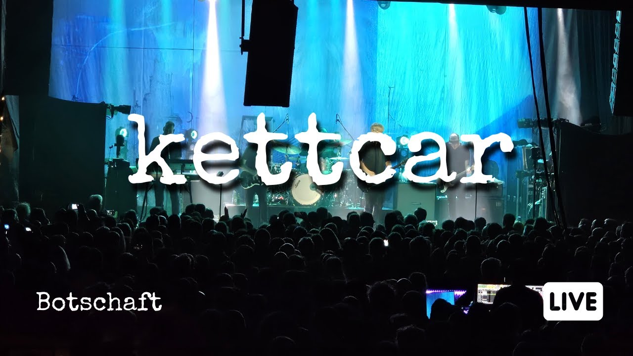 kettcar live (Botschaft 2025) @grandhotelvancleef