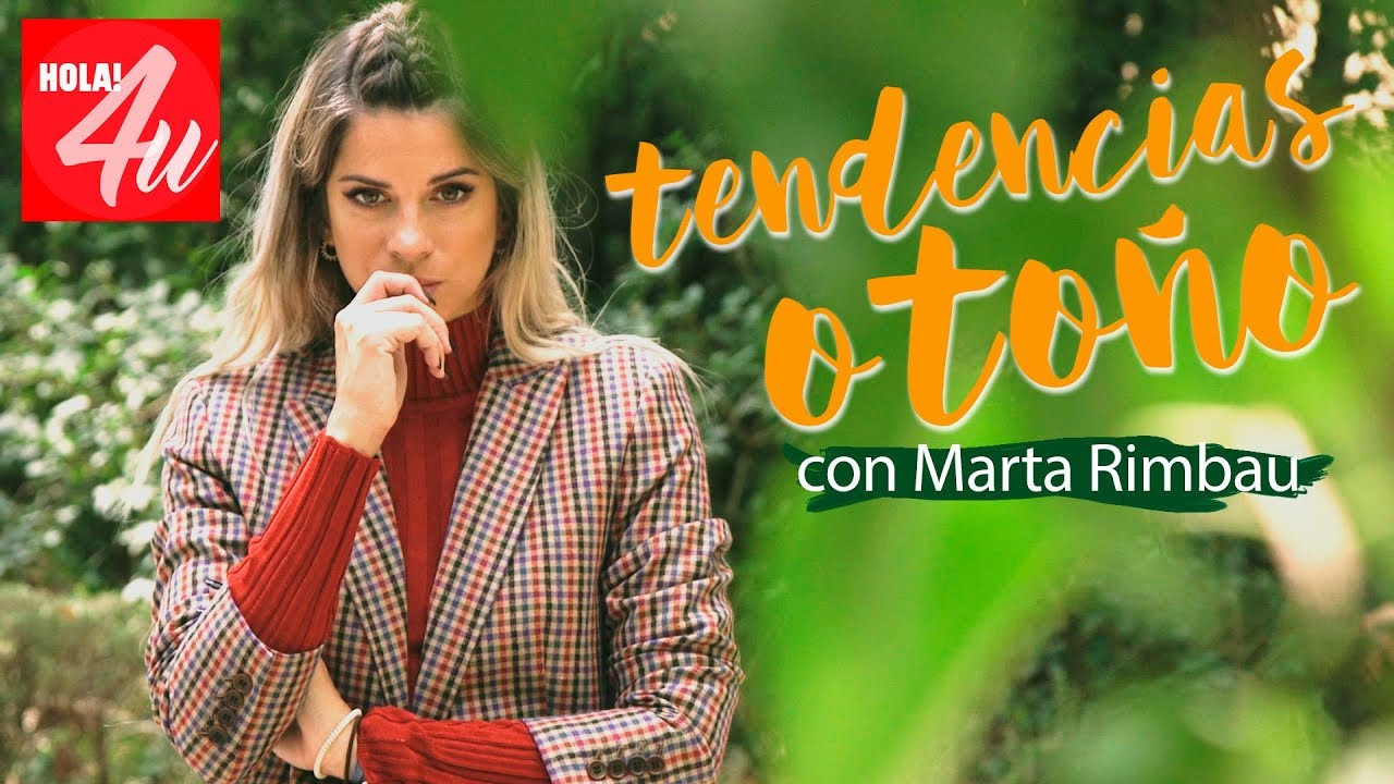 Lookbook tendencias de otoño Con Marta Riumbau | HOLA!4u