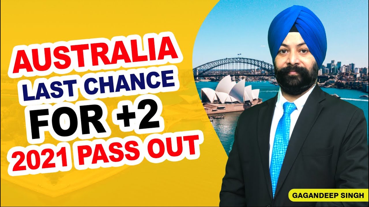 AUSTRALIA LAST CHANCE FOR +2 2021 PASS OUT  STUDY VISA UPDATES 2022 |  USA CANADA UK |