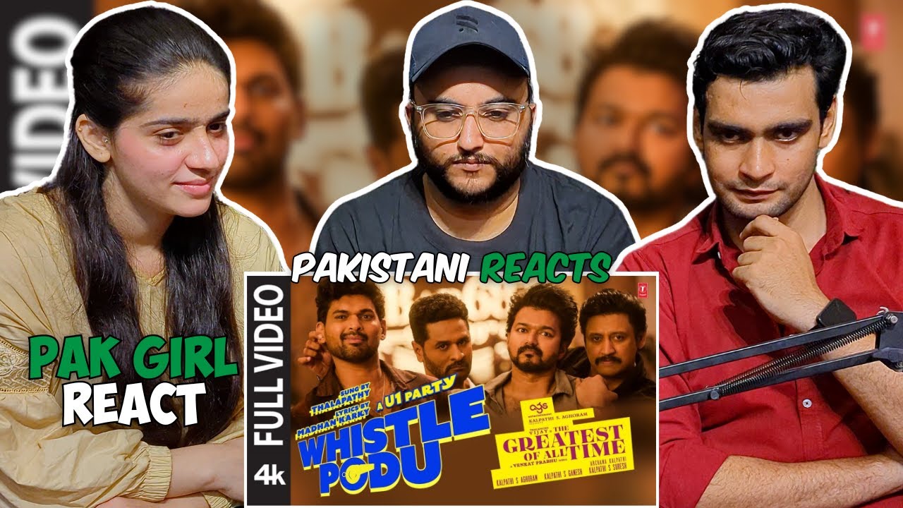Pakistani Reacts On Full Video: Whistle Podu | The Greatest Of All Time | Thalapathy Vijay