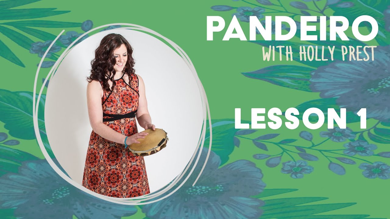 Pandeiro - Lesson 1 - with Holly Prest