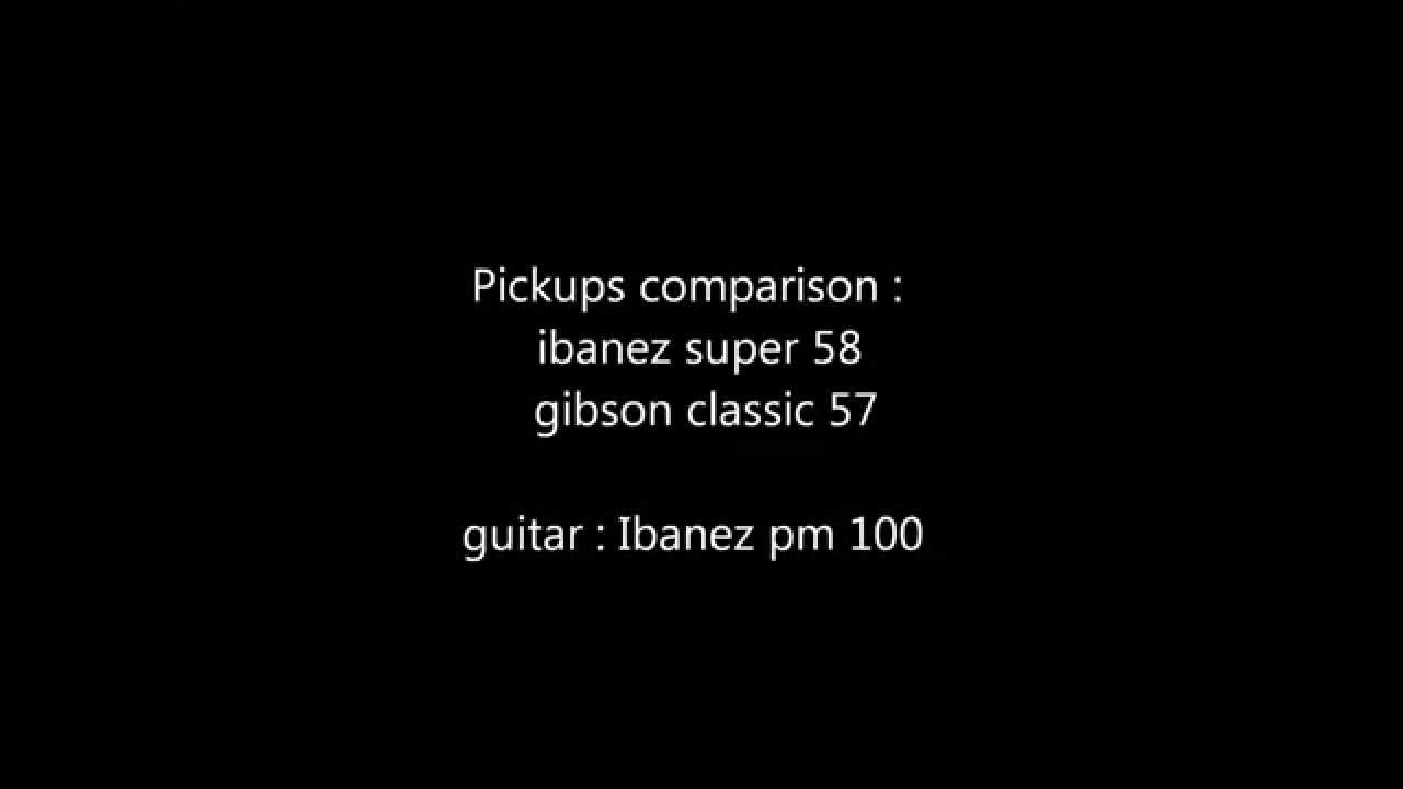 Pickups comparison: Pickup A is a Gibson Classic 57 & Pickup B: Ibanez super 58 by Stigmatone