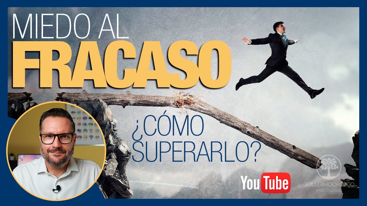 😱 MIEDO AL FRACASO ✅ 7 CLAVES para VENCERLO