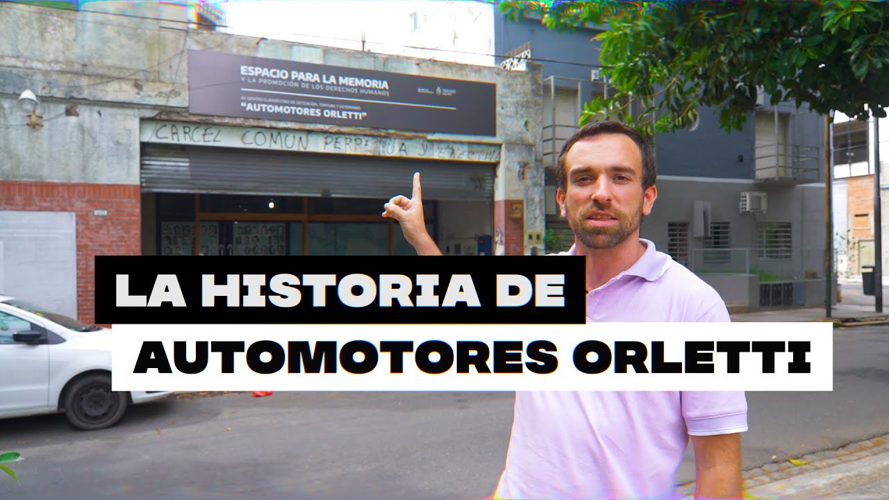 AUTOMOTORES ORLETTI / Centro Clandestino Detenci&oacute;n