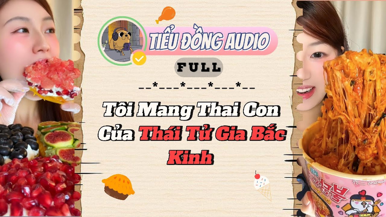 [AUDIO FULL]Tôi Mang Thai Con Của Thái Tử Gia Bắc Kinh|Tiểu Đồng audio #truyenaudio #truyenaudiohay