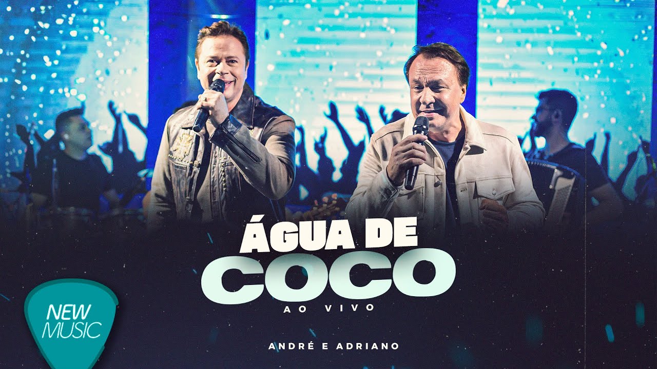 Andr&eacute; & Adriano - &Aacute;gua de Coco (Clipe Oficial)