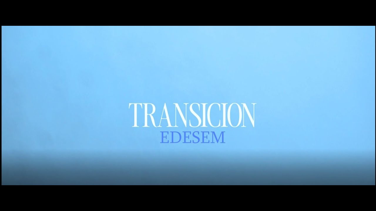 Capitulo#1 /Transición x Édesem