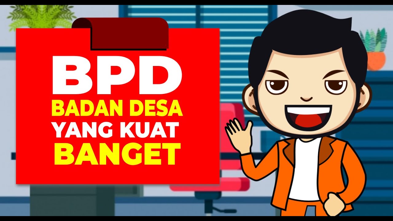 BPD BADAN DESA YANG KUAT BANGET