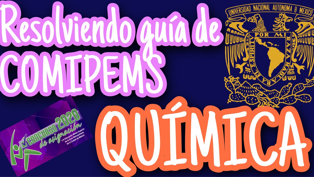 Resolviendo guía de QUÍMICA COMIPEMS  ¡FÁCIL!