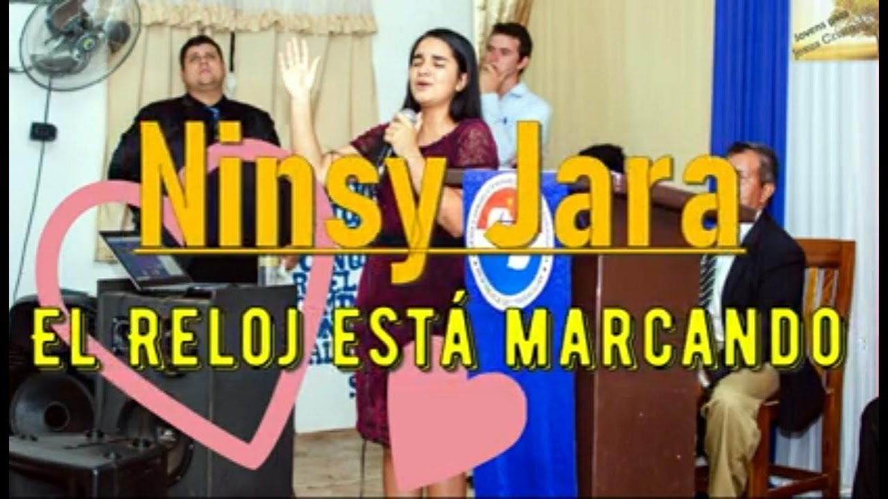 Ninsy Jara - El Reloj Está Marcando - Hino em espanhol | Com Letra