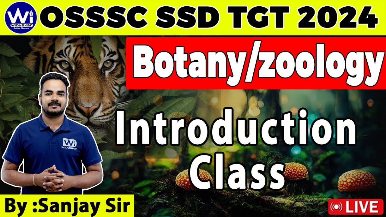 BOTANY/ZOOLOGY | PART-II | Introduction Class |  OSSSC SSD TGT 2024 #ssd #botany #zoology